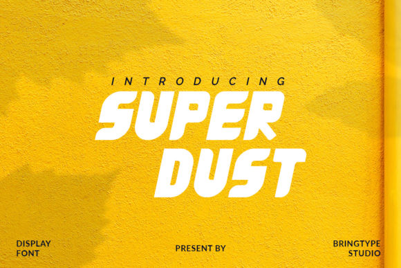Super Dust Font: A Bold Display Typeface for Branding